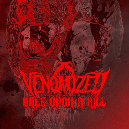 Venomized : Once Upon a Kill